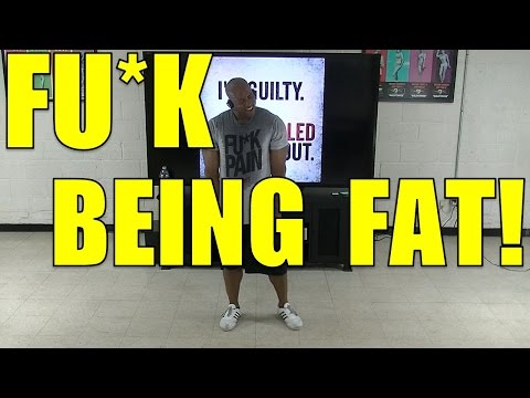 Fuck Being Fat